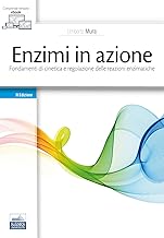 Enzimi in azione. Fondamenti di cinetica e regolazione delle funzioni enzimatiche