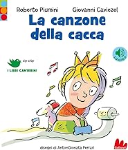 La canzone della cacca. Ediz. a colori