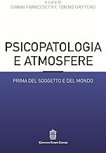 Psicopatologia e atmosfere. Prima del soggetto e del mondo