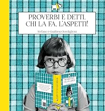 Proverbi e detti. Chi la fa. L’aspetti!