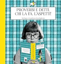 Proverbi e detti. Chi la fa. L’aspetti!