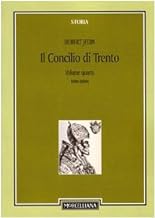 Il Concilio di Trento. La Francia e il nuovo inizio a Trento fino alla morte dei legati Gonzaga e Seripando (Vol. 4/1)
