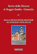 Storia della diocesi di Reggio Emilia-Guastalla. Dalla Rivoluzione francese al Concilio Vaticano II (Vol. 4/1)