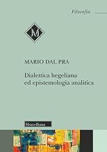 Dialettica hegeliana ed epistemologia analitica