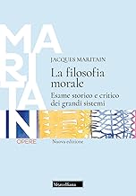 La filosofia morale. Esame storico e critico dei grandi sistemi. Nuova ediz.