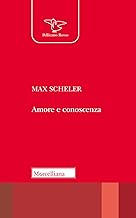 Amore e conoscenza. Nuova ediz.