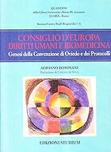 Consiglio d'Europa, diritti umani e biomedicina. Genesi della Convenzione di Oviedo e dei Protocolli (Quaderni LUMSA)