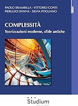 Complessità. Teorizzazioni moderne, sfide antiche