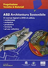 AS2 architettura sostenibile. Con CD-ROM (Ambiente territorio edilizia urbanistica)