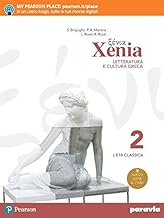 Xenia. Letteratura e cultura greca. Per le Scuole superiori. Con e-book. Con espansione online: 2