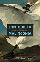 L'in-quieta malinconia