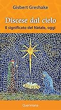 Discese dal cielo. Il significato del Natale oggi