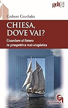 Chiesa, dove vai? Guardare al futuro in prospettiva real-utopistica