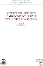 Aspetti dell'identità e missione ecclesiale della vita consacrata