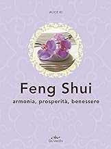 Feng shui. Armonia, prosperità, benessere