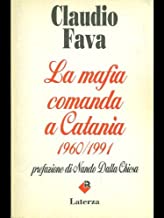 La mafia comanda a Catania 1960-1991 (I Robinson)