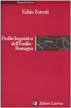 Profilo linguistico dell'Emilia-Romagna (Manuali Laterza)