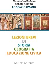 Lo spazio umano. Lezioni brevi di storia, geografia, educazione civica