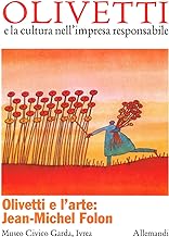 Olivetti e l'arte: Jean Michel Folon. Ediz. illustrata