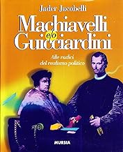 Machiavelli e/o Guicciardini. Alle radici del realismo politico