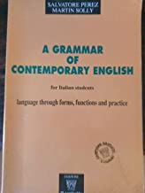 Grammar of contemporary english. For italian students. Per le Scuole superiori