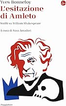 L'esitazione di Amleto. Scritti su William Shakespeare