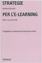 Strategie per l'e-learning. Progettare e valutare la formazione on-line (Universit)