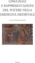 Linguaggi e rappresentazioni del potere nella Sardegna medievale