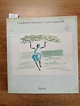 Guglielmo Mozzoni e i suoi acquarelli