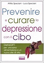 Prevenire e curare la depressione con il cibo (Salute e benessere)