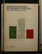 Gli italiani e la politica. 2002-2003 consensi e delusioni (Overlook)