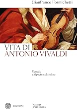 Vita di Antonio Vivaldi: Venezia e il prete col violino: 1