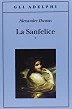 La Sanfelice (Volume 1 e 2) (Gli Adelphi)