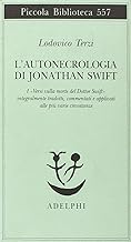 L'autonecrologia di Jonathan Swift (Piccola biblioteca Adelphi)