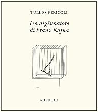 Un digiunatore di Franz Kafka. Ediz. illustrata
