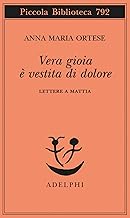 Vera gioia è vestita di dolore. Lettere a Mattia