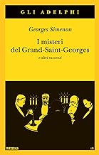 I misteri del Grand-Saint-Georges e altri racconti