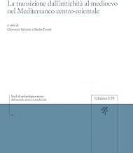 La transizione dall'antichità al Medioevo nel Mediterraneo centro-orientale