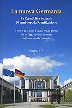 La nuova Germania. La Repubblica Federale 30 anni dopo la riunificazione