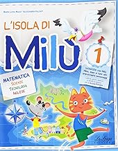 L'isola di Milù. Matematica. Con libretto di narrativa, attività, giochi e regole. Per la Scuola elementare: 1