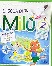 L'isola di Milù. Matematica. Con libretto di narrativa, attività, giochi e regole. Per la Scuola elementare (Vol. 2)