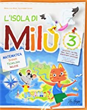 L'isola di Milù. Matematica. Con libretto di narrativa, attività, giochi e regole. Per la Scuola elementare (Vol. 3)