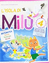 L'isola di Milù. Matematica. Con libretto di narrativa, attività, giochi e regole. Per la Scuola elementare (Vol. 4)