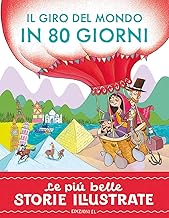 Il giro del mondo in 80 giorni. Ediz. a colori