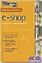 E-shop. La guida per il cyberconsumatore (I libri di E-business News)