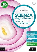 Scienza degli alimenti. Per te per tutti. Per il 1° biennio degli Ist. professionali. Con e-book. Con espansione online (Vol. 1)