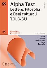 Alpha Test Lettere, Filosofia e Beni Culturali TOLC-SU. Manuale di preparazione. Ediz. MyDesk. Con Contenuto digitale per download e accesso on line