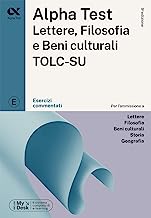 Alpha Test Lettere, Filosofia e Beni Culturali TOLC-SU. Esercizi commentati. Ediz. MyDesk. Con Contenuto digitale per download e accesso on line