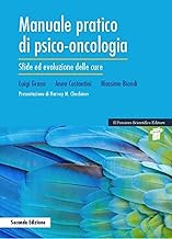 Manuale pratico di psico- oncologia. Sfide ed evoluzione delle cure