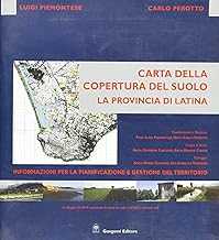 Carta della copertura del suolo. La provincia di Latina. Con CD-ROM (Architettura, urbanistica, ambiente)
